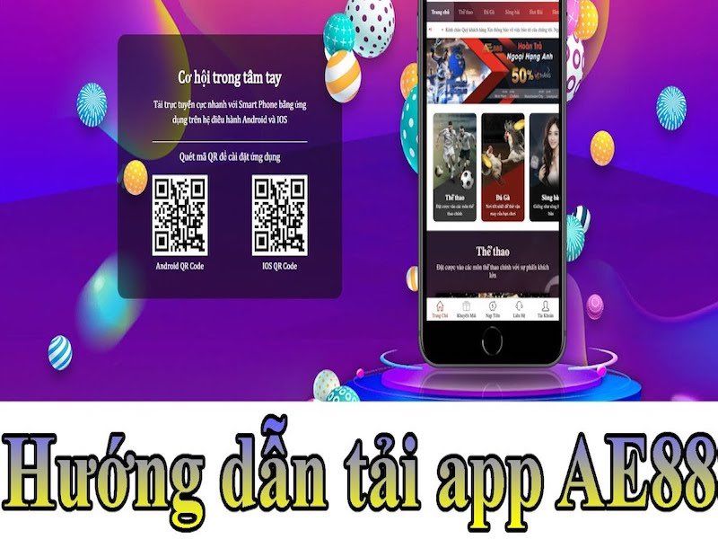 Tải App Ae888 - Nâng Cấp Những Trải Nghiệm Chưa Từng Có Trước Đây